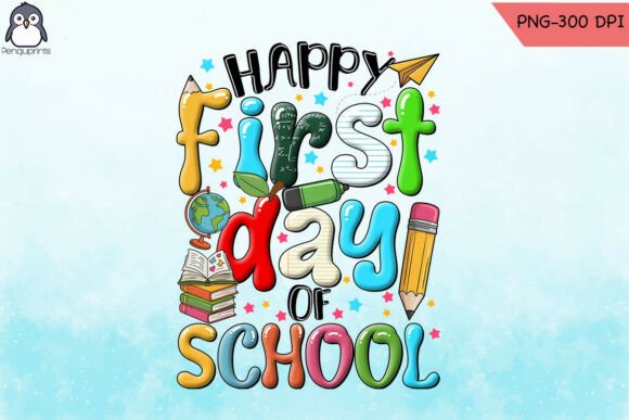 Happy First Day School Sublimation PNG Graphics