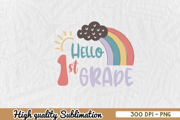 Hello 1st Grade Back School PNG Graphics & Crafts