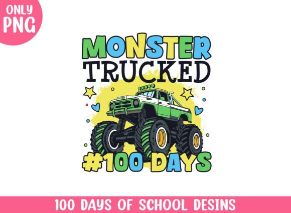 Monster Trucked 100 Days School Days