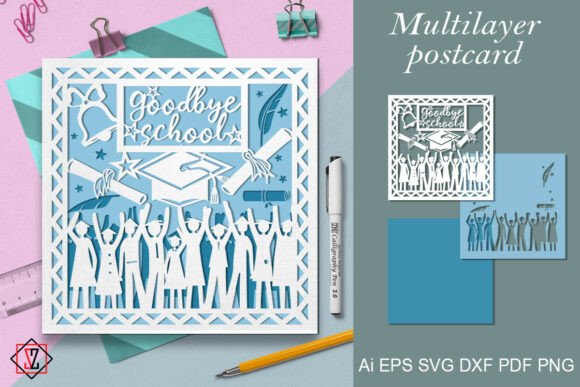 Multilayer Postcard Goodbye School: Graphics and Crafts in Action